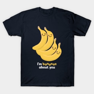 I'm Bananas About You T-Shirt